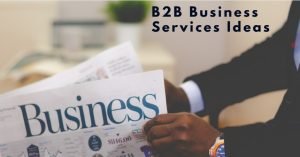 B2B Business Services Ideas