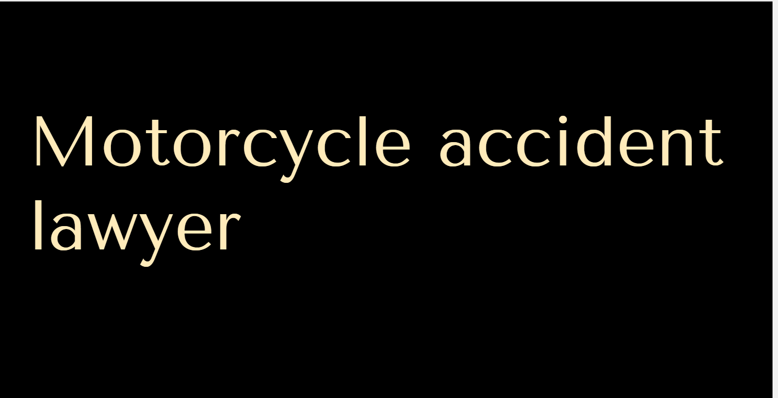 Motorcycle accident lawyer